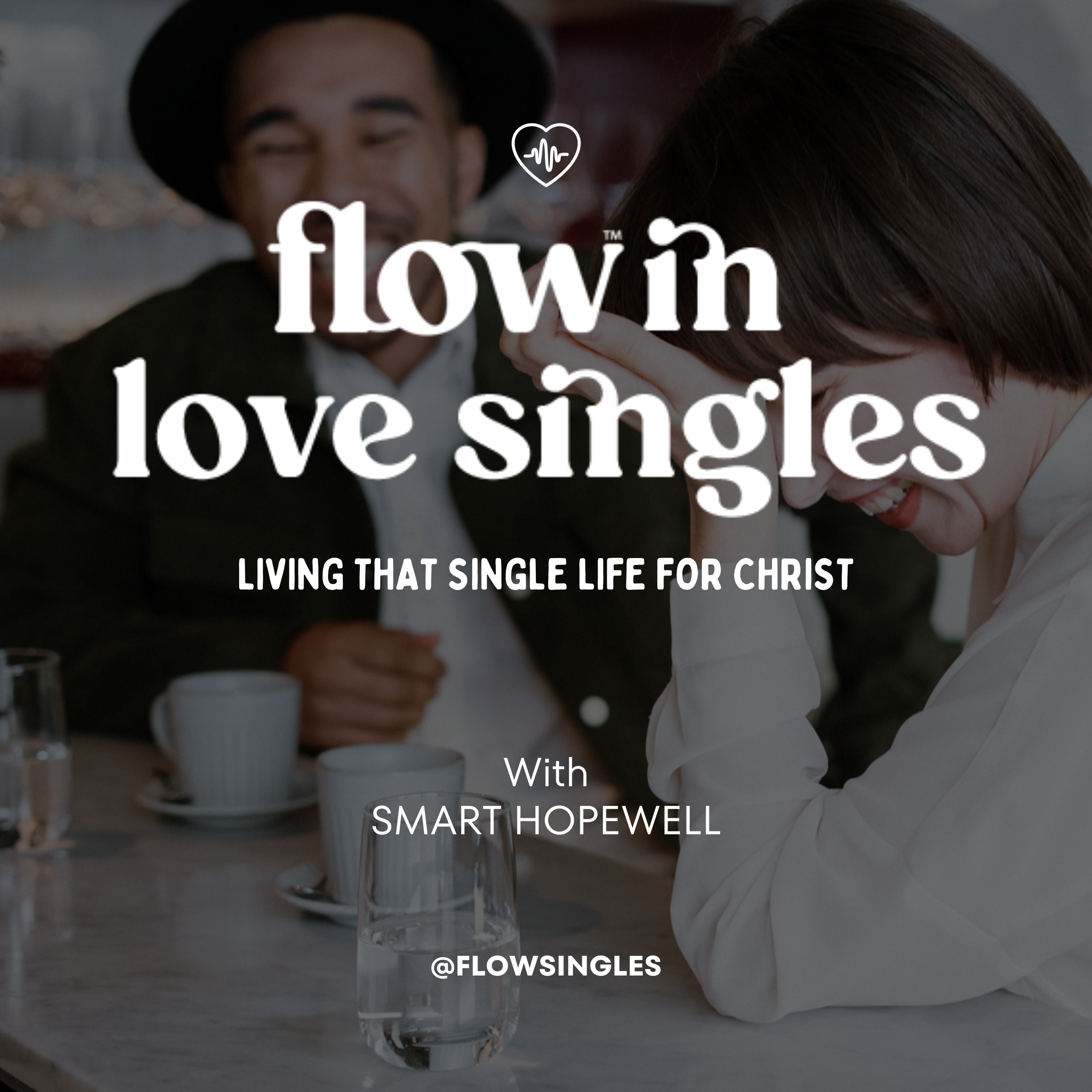 Flow In Love Singles Podcast